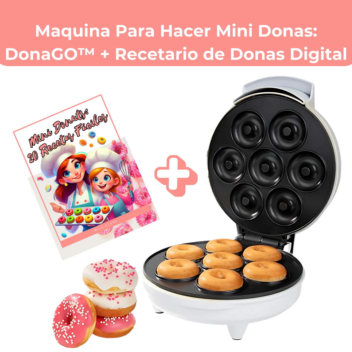 Maquina Para Hacer Mini Donas: DonaGO™ + Recetario de Donas Digital