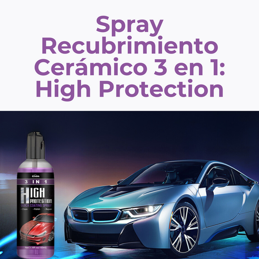 Spray de Recubrimiento Cerámico 3 en 1: High Protection